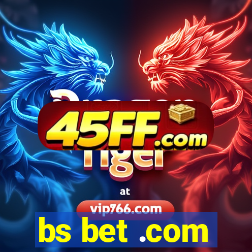 bs bet .com